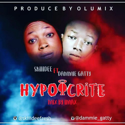 Skiiidee_Feat_Dammie Gatty - Hypocrite