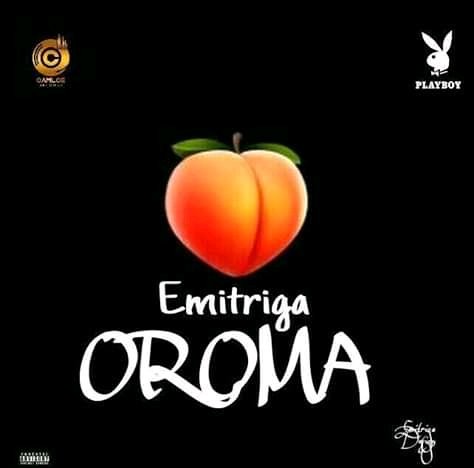 Emitriga - Oroma(Mixed By Omah Lay)