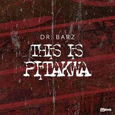 Dr. Barz - This Is Pitakwa