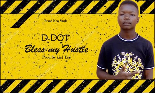 Ddot - Bless My Hustle