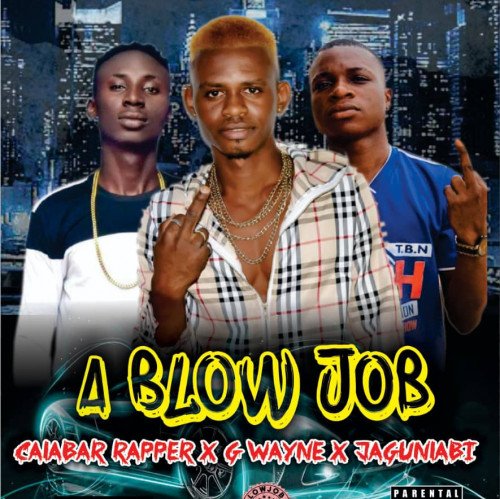 CALABAR RAPPER - A Blow Job
