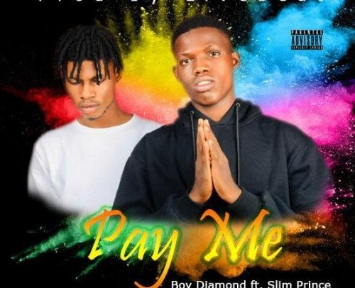 BOY DIAMOND x Slim Prince - Pay Me