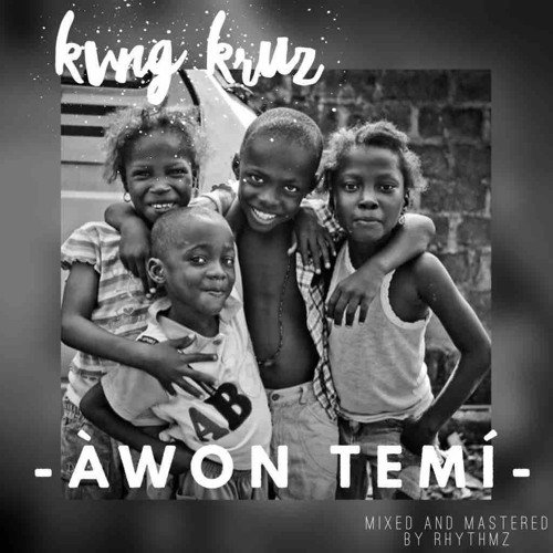 Kvng Kruz - Awon Temi