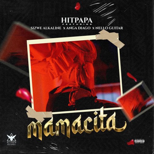 Hitpapa - Mamacita Ft. Sizwe Alkaline X Anga Diego X Nello Guitar