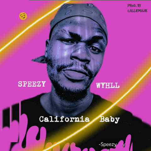Speezy Wyhll - California Baby