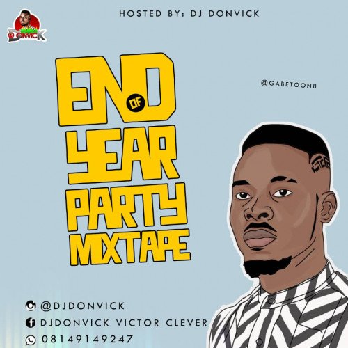 Clever ebiseribo victor - DJ DONVICK END OF YEAR PARTY MIXTAPE 2019