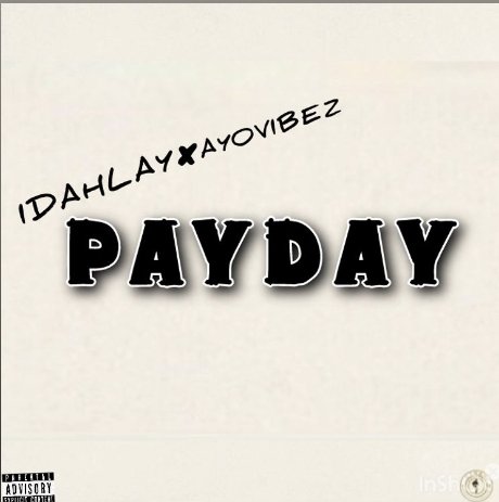 Idahlay boy x Idahlay _Ayovibez - Payday
