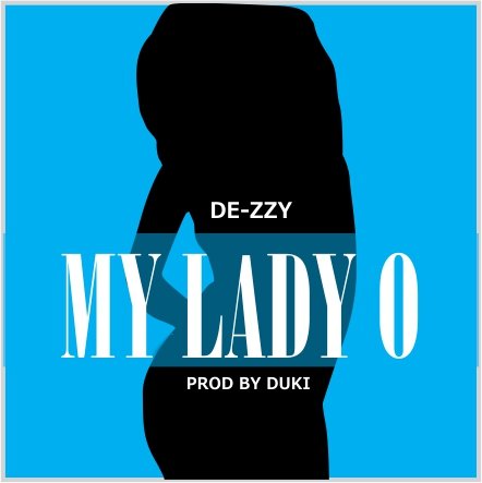 De-zzy - My Lady O