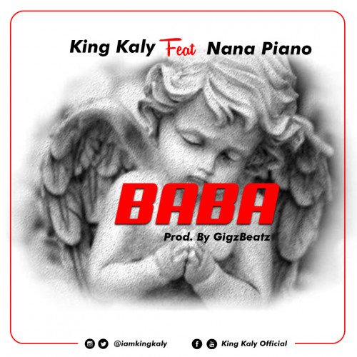 King Kaly Gh - Baba (Prod By GigzBeatz)