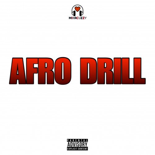 Miracuzzy - Afro Drill