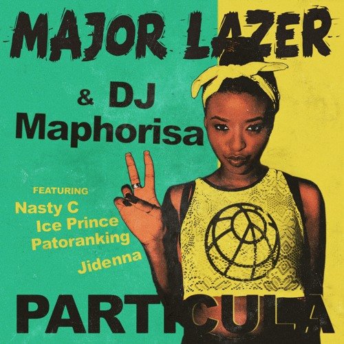 Major Lazer - Particula (feat. Nasty C, Patoranking, Ice Prince, Jidenna)