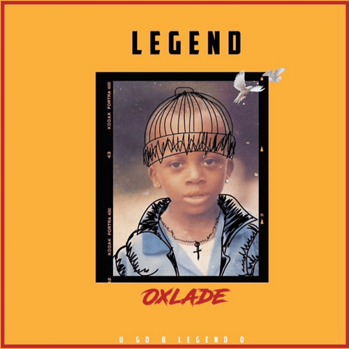 Oxlade - Legend
