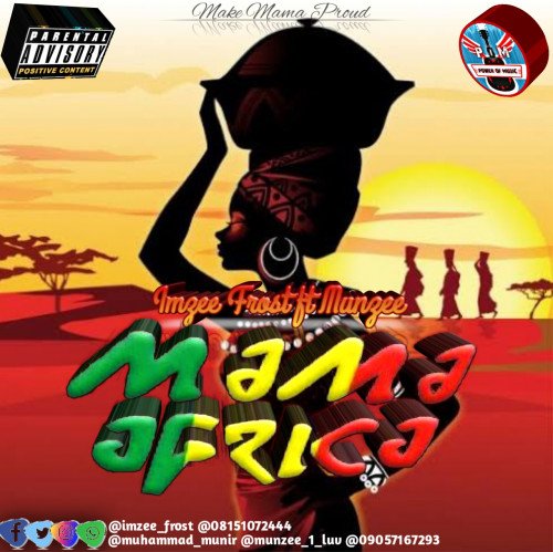 Imzee Frost - Mama Africa | (M&M By Majestar) (feat. Munzee)