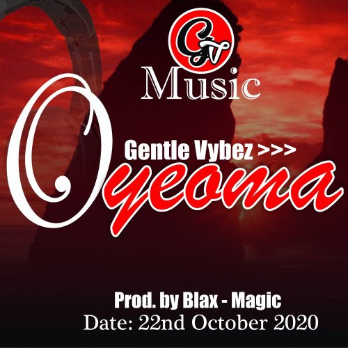 Gentle vybez - Oyeoma