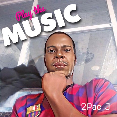 2pac J - Play The Music