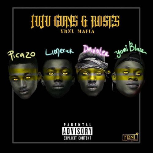 YBNL Mafia - Juju, Guns & Roses (feat. Davolee, Limerick, Picazo Rhap, Yomi Blaze)