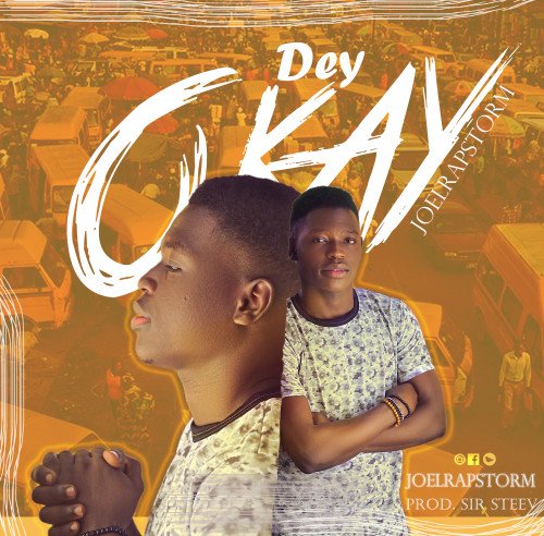 Joel Rapstorm - Dey Okay