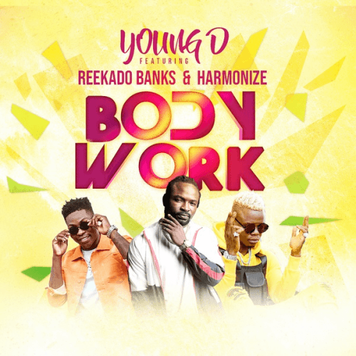 Young D - Body Work (feat. Reekado Banks, Harmonize)
