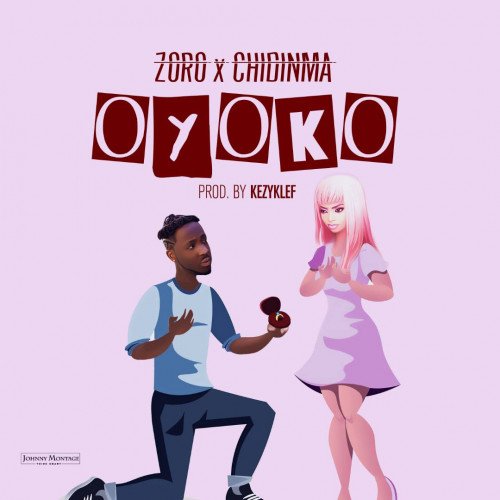 Zoro x Chidinma - Oyoko