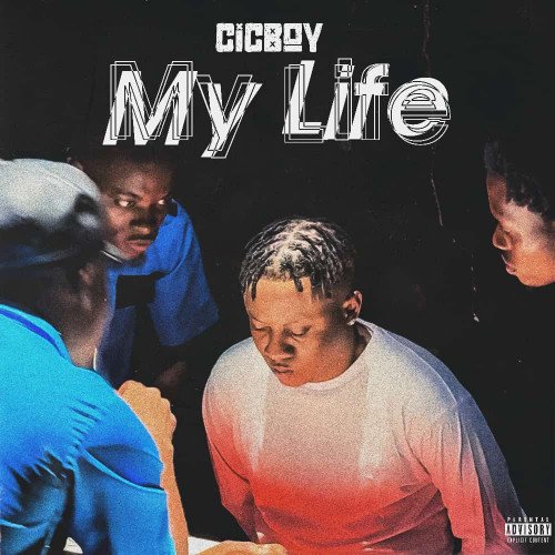 CICBOY - My Life