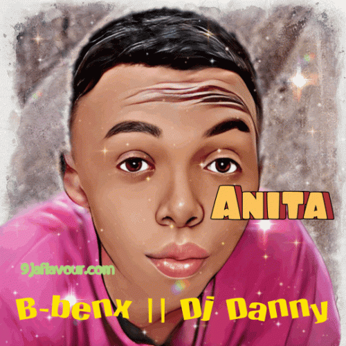 B-benx ft  DJ danny - Anita