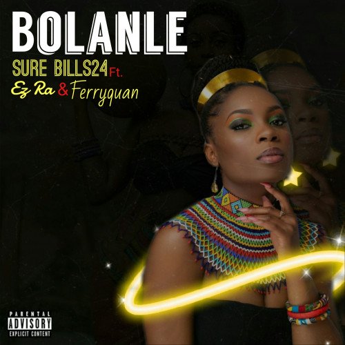 Sure Billz24 - Bolanle (feat. Ez Ra, Ferryquan)
