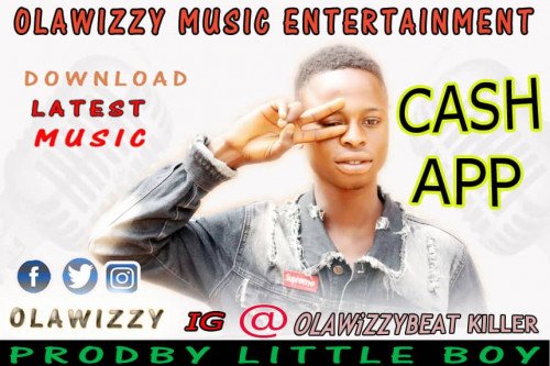 Olawizzy - Olawizzy Cash App Prod By Little Boy