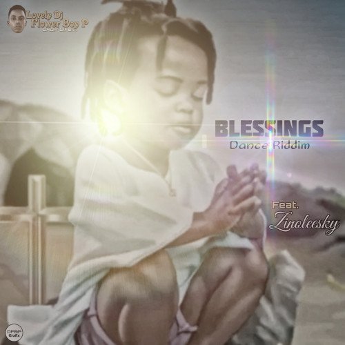 Lovely DJ Flower Boy P - Blessings Dance Riddim