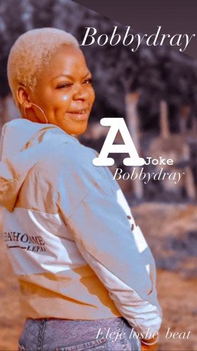 Bobby dray - Ajoke