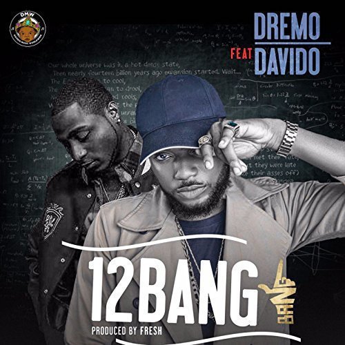 Dremo - 12 Bang (feat. Davido)