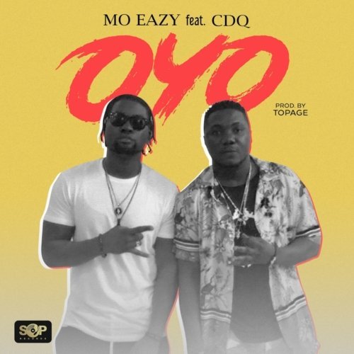 MO Eazy - Oyo (feat. CDQ)