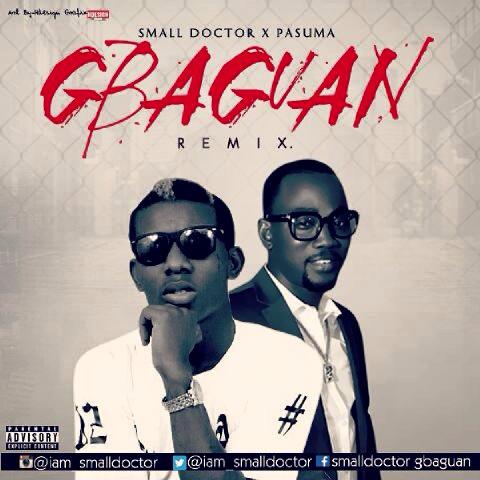 Small Doctor - Gbagaun (Remix) (feat. Pasuma)
