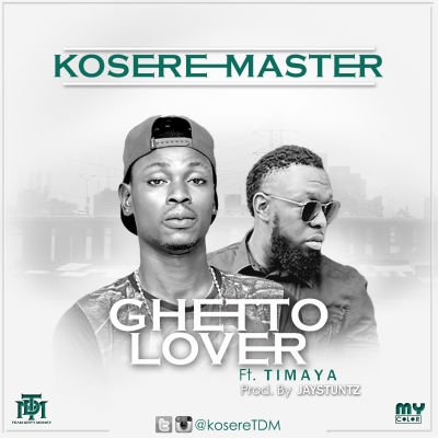 Kosere Master - Ghetto Lover (feat. Timaya)