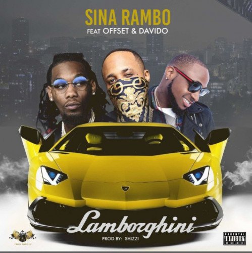 Sina Rambo - Lamborghini (feat. Davido, Offset)