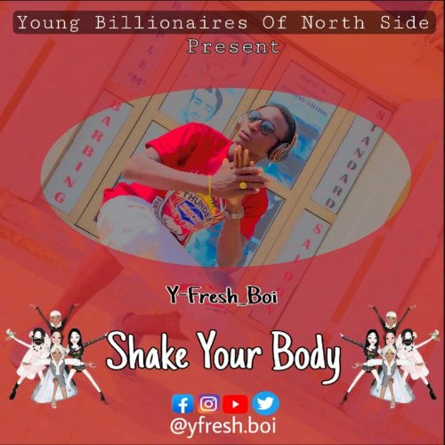 Y-Fresh_Boi - Shake Your Body