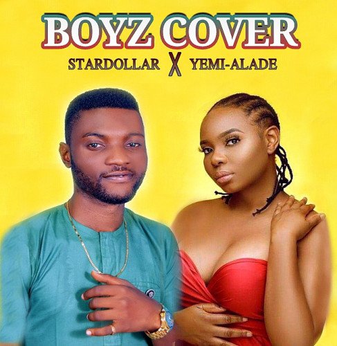 Star Dollar - BOYZ COVER_StarDollar X Yemi-Alade