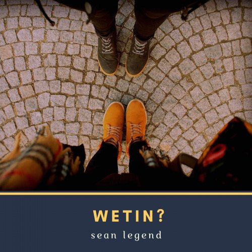 Sean Legend - Wetin?