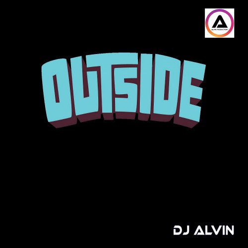 ALVIN PRODUCTION ® - Dj Alvin - Outside