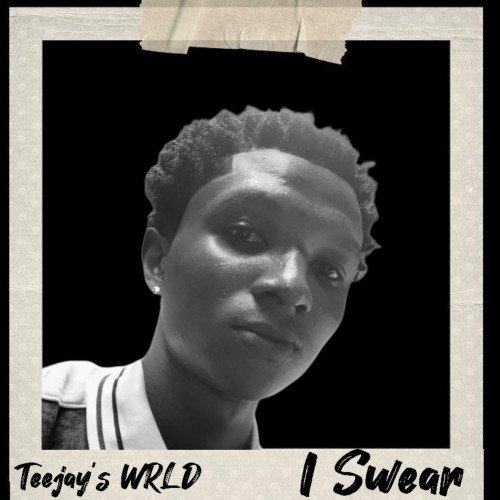 Teejays WRLD - I Swear (Asake)