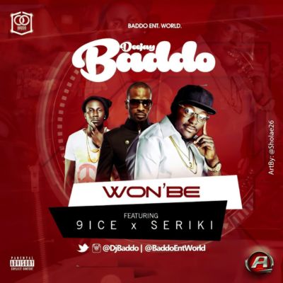 DJ Baddo - WonBe (feat. 9ice, Seriki)