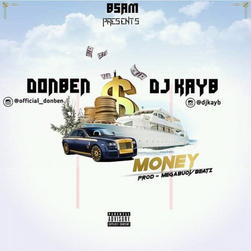 AudioNaija - DOn Ben Ft Dj Kay B-Money