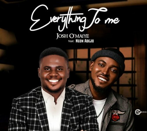 Josh O'maiye - Everything To Me