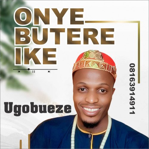 UGOBUEZE - Onye Butere Ike