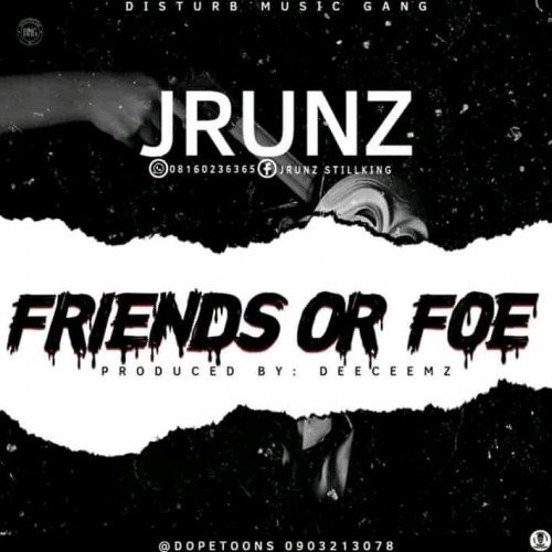 Jrunz - Friends Or Foe