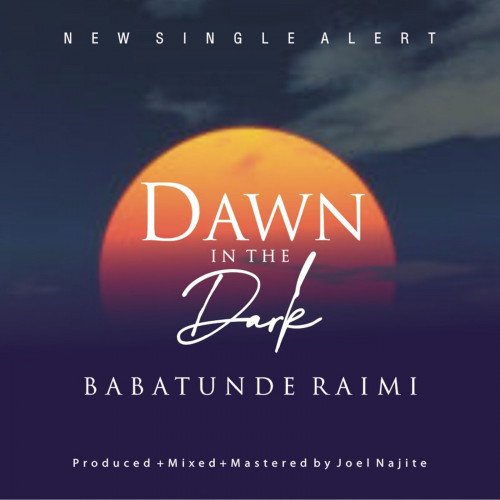 Babatunde Raimi - Dawn In The Dark