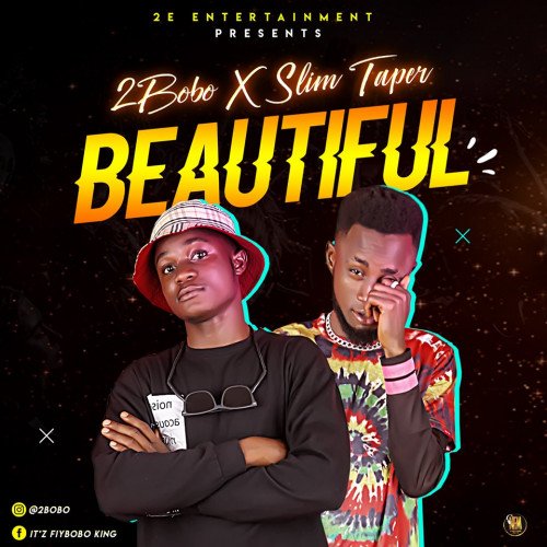 2-Bobo - Ft Slim Taper-Beautiful
