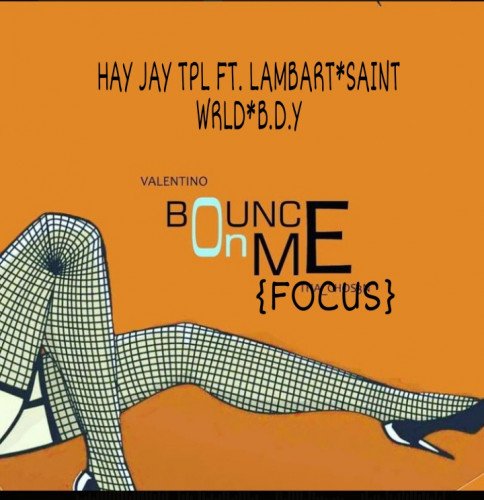 HAY JAY TPL - FOCUS (BOUNCE ON ME)
