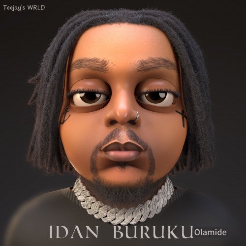 Teejays WRLD - Idan Buruku (feat.) Olamide