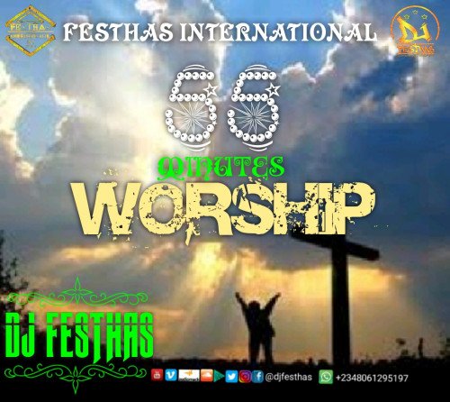 DJ FESTHAS - 55 MINUTES WORSHIP MIXTAPE (The Exceptional Version)
