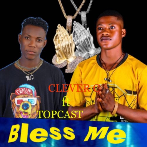 CLEVER C - Bless Me (feat. Topcast)